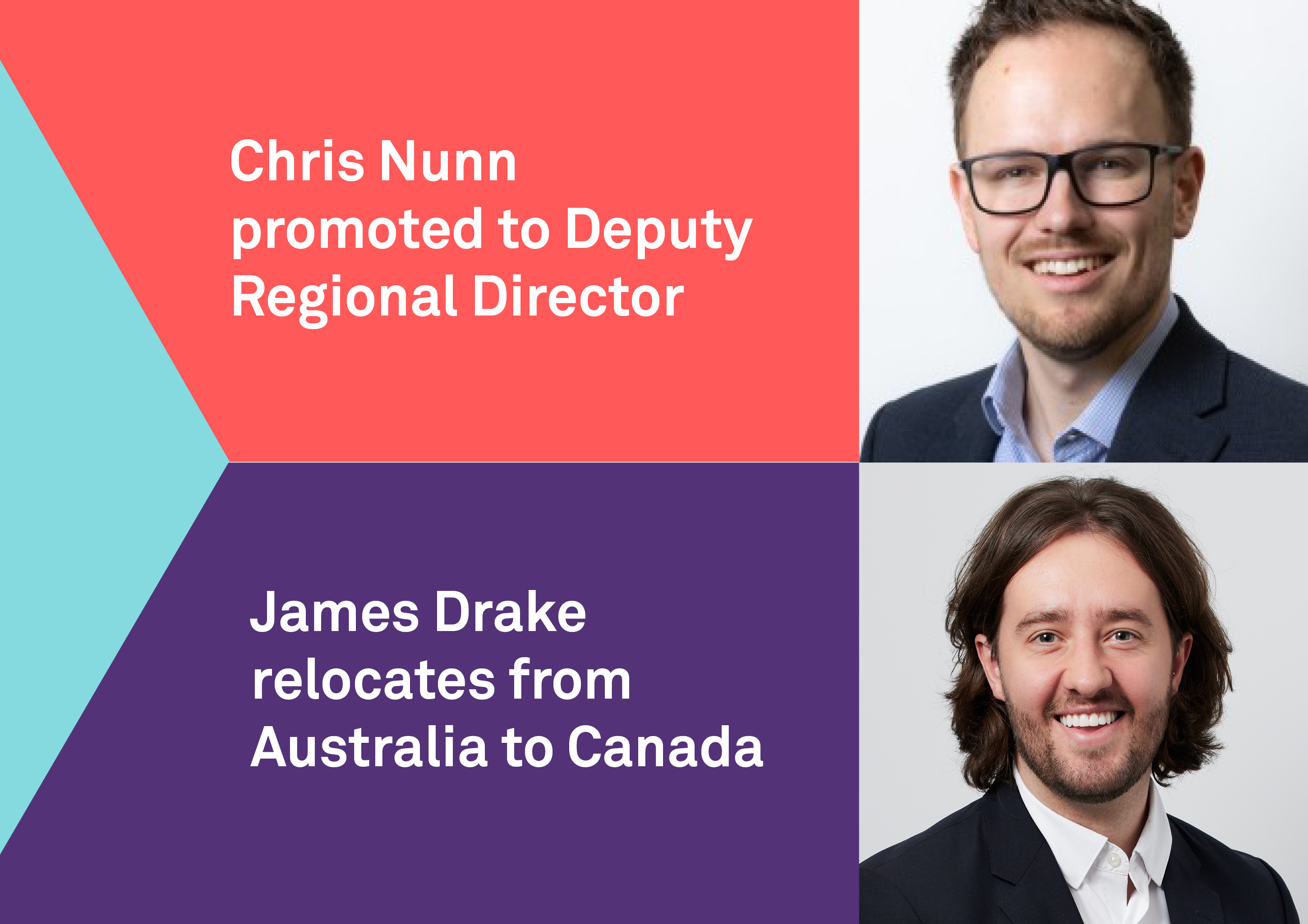 Chris Nunn promoted & James Drake relocates from Australia to Canada 